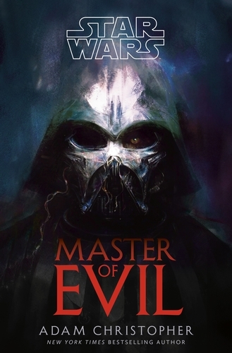 Book cover of Star Wars: Master of Evil by Adam Christopher