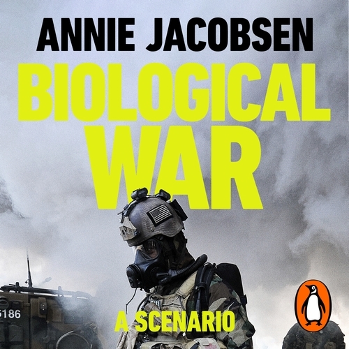 Book cover of Biological War by Annie Jacobsen