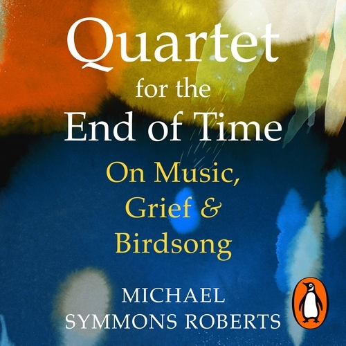 Book cover of Quartet for the End of Time by Michael Symmons Roberts