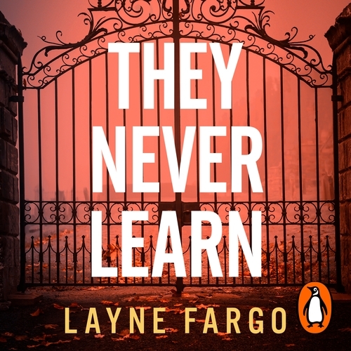 Book cover of They Never Learn by Layne Fargo