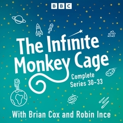 Book cover of The Infinite Monkey Cage: Series 30-33 by Brian Cox, Robin Ince