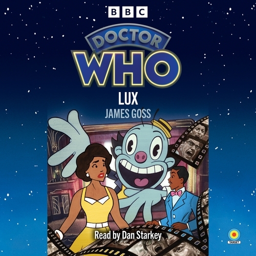 Book cover of Doctor Who: Lux by James Goss
