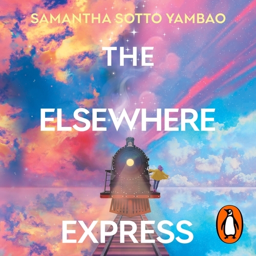 Book cover of The Elsewhere Express by Samantha Sotto Yambao