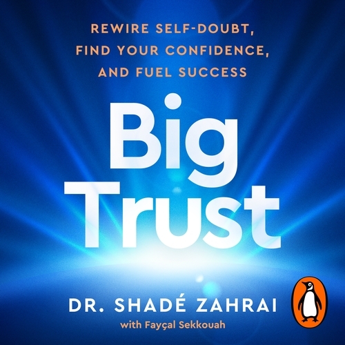 Book cover of Big Trust by Shadé Zahrai, Philip Faysal Sekkouah