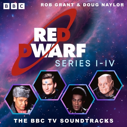 Book cover of Red Dwarf: Series I to IV by Rob Grant, Doug Naylor