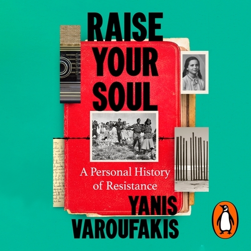 Book cover of Raise Your Soul by Yanis Varoufakis