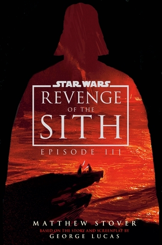 Book cover of Star Wars: Episode III: Revenge of the Sith by Matthew Stover