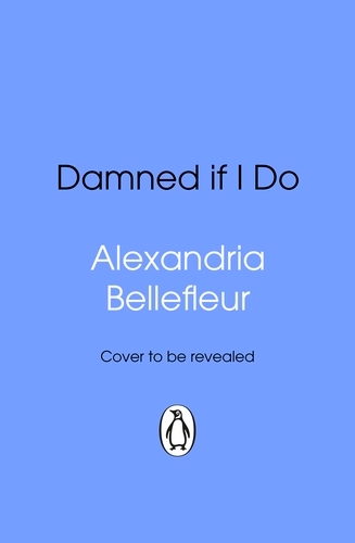Book cover of Damned If I Do by Alexandria Bellefleur