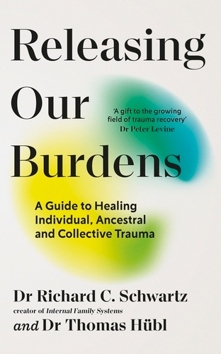 Book cover of Releasing our Burdens by Richard Schwartz, Thomas Hübl