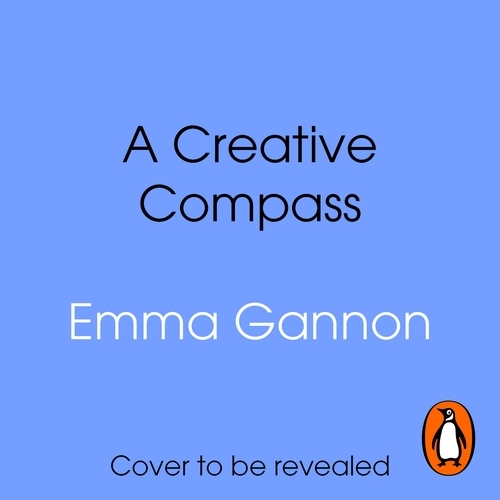 Book cover of A Creative Compass by Emma Gannon