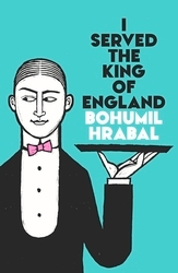 Book cover of I Served The King Of England by Bohumil Hrabal