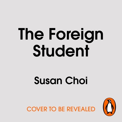 Book cover of The Foreign Student by Susan Choi