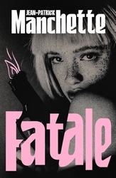 Book cover of Fatale by Jean-Patrick Manchette