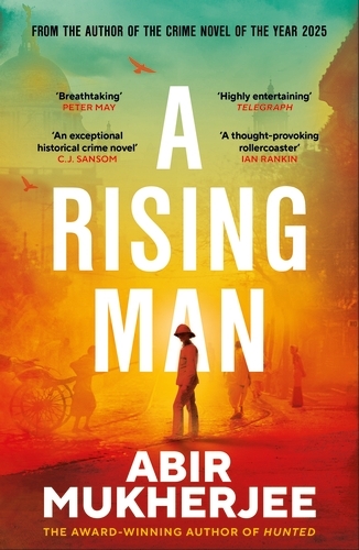 Book cover of A Rising Man by Abir Mukherjee