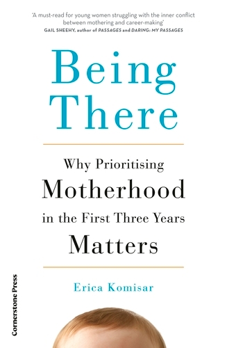 Book cover of Being There by Erica Komisar