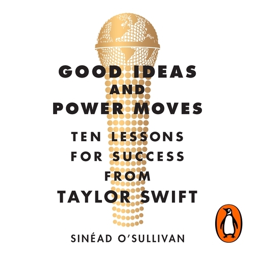 Book cover of Good Ideas and Power Moves by Sinéad O’Sullivan