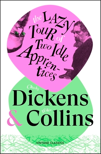 Book cover of The Lazy Tour of Two Idle Apprentices by Charles Dickens, Wilkie Collins