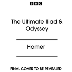Book cover of The Ultimate Iliad & Odyssey by Homer