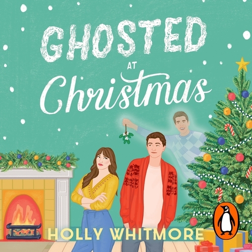 Book cover of Ghosted at Christmas by Holly Whitmore