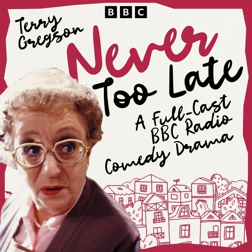 Book cover of Never Too Late by Terry Gregson