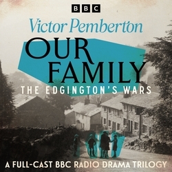 Book cover of Our Family: The Edginton’s Wars by Victor Pemberton