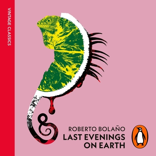 Book cover of Last Evenings On Earth by Roberto Bolaño