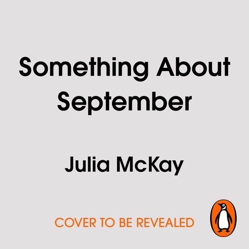 Book cover of Something About September by Julia McKay