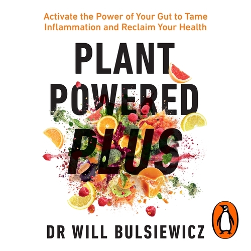 Book cover of Plant Powered Plus by Will Bulsiewicz