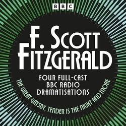 Book cover of F. Scott Fitzgerald: The Great Gatsby, Tender is the Night & more by F. Scott Fitzgerald