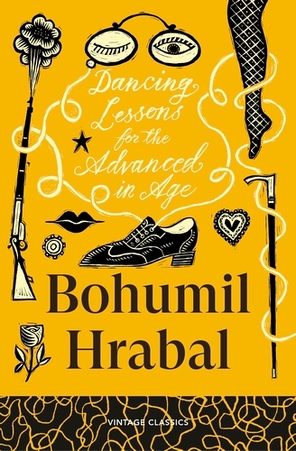 Book cover of Dancing Lessons for the Advanced in Age by Bohumil Hrabal
