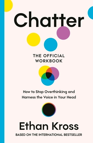 Book cover of Chatter: The Official Workbook by Ethan Kross