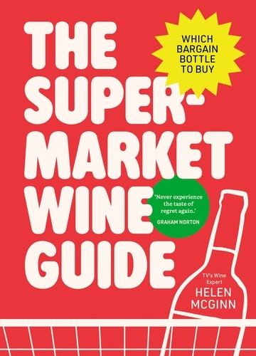 Book cover of The Supermarket Wine Guide by Helen McGinn