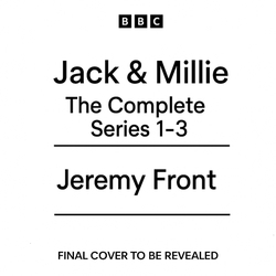 Book cover of Jack & Millie: The Complete Series 1-3 by Jeremy Front