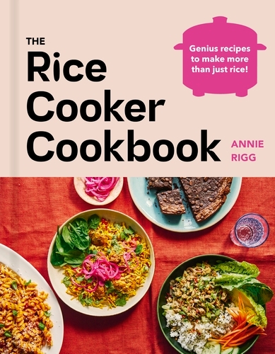 Book cover of The Rice Cooker Cookbook by Annie Rigg