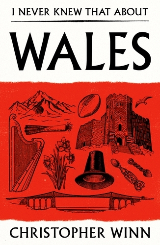 Book cover of I Never Knew That About Wales by Christopher Winn