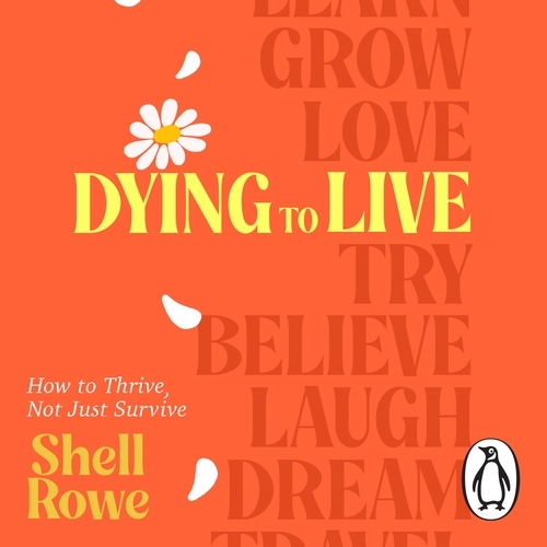 Book cover of Dying to Live by Shell Rowe
