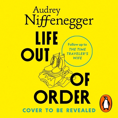 Book cover of Life Out of Order by Audrey Niffenegger