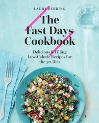 Book cover of The Fast Days Cookbook by Laura Herring