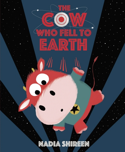 Book cover of The Cow Who Fell to Earth by Nadia Shireen