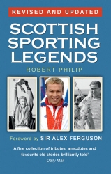 Book cover of Scottish Sporting Legends by Robert Philip