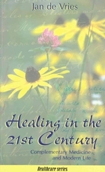 Book cover of Healing in the 21st Century by Jan de Vries