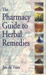 Book cover of The Pharmacy Guide to Herbal Remedies by J Vries