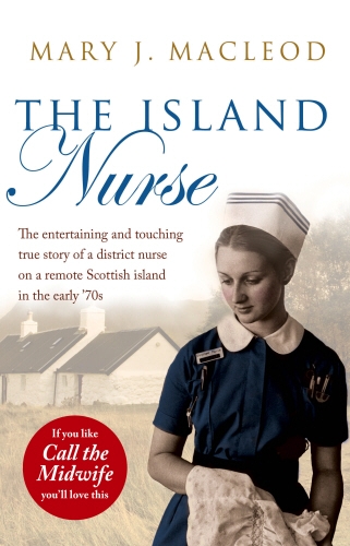 Book cover of The Island Nurse by Mary J. MacLeod