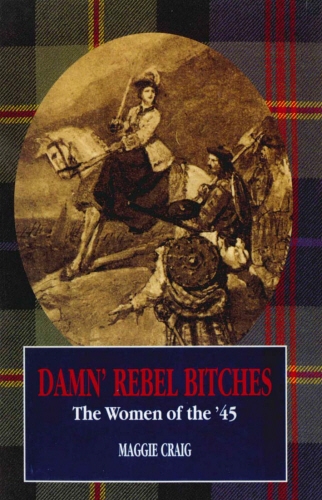 Book cover of Damn' Rebel Bitches by Maggie Craig