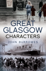 Book cover of Great Glasgow Characters by John Burrowes