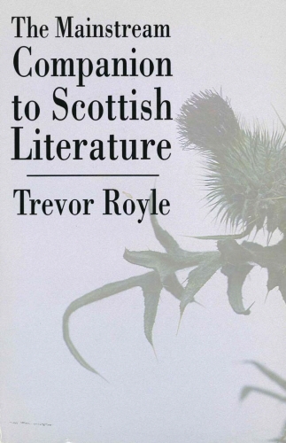 Book cover of The Mainstream Companion to Scottish Literature by Trevor Royle