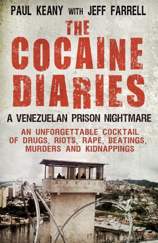 Book cover of The Cocaine Diaries by Paul Keany, Jeff Farrell