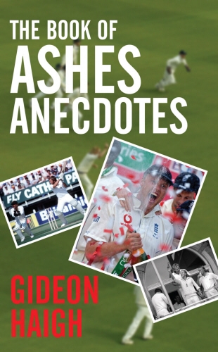 Book cover of The Book of Ashes Anecdotes by Gideon Haigh
