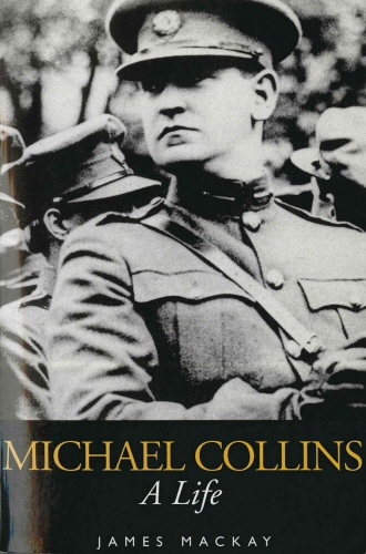 Book cover of Michael Collins by James Mackay