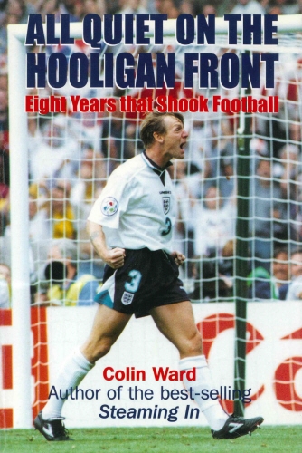 Book cover of All Quiet on the Hooligan Front by Colin Ward